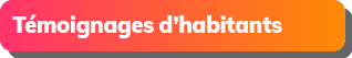T moignages d’habitants 