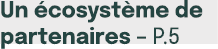 Un cosyst me de partenaires – p.5